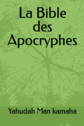 La Bible des Apocryphes (French Edition)