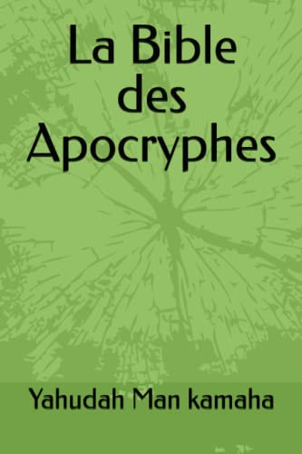 La Bible des Apocryphes (French Edition)