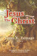 JESUS THE CHRIST: UNABRIDGED - FOR LATTER-DAY SAINTS
