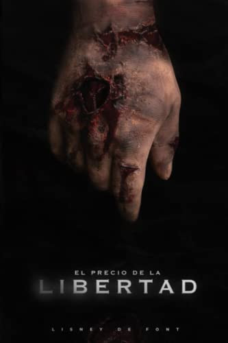 El precio de la Libertad (Spanish Edition)