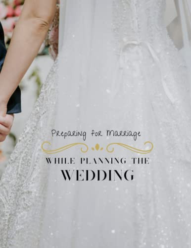 Preparing for Marriage While Planning the Wedding