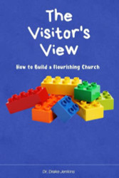 Visitor's View: How to Build a Flourishing Church