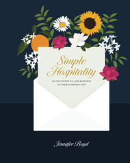 Simple Hospitality: An Invitation to Add Kindness to Your Everyday