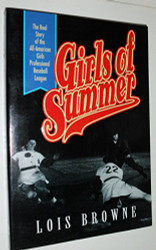 Girls of Summer: The Real Story of the All-American Girls Professional