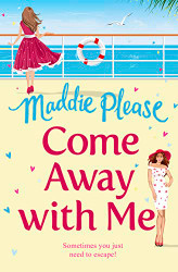 Come Away With Me: The Hilarious Feel-Good Romantic Comedy You Need