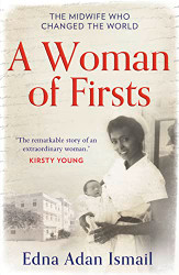 Woman of Firsts: The true story of the midwife who built a hospital