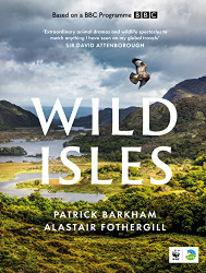 Wild Isles: The book of the BBC TV series presented by David