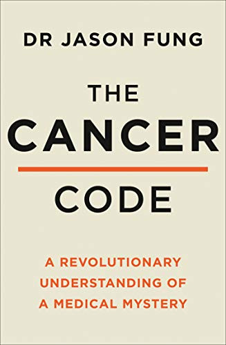 Cancer Code: A Revolutionary New Understanding of a Medical