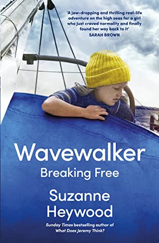 Wavewalker: The incredible true-story of a Sunday Times bestselling