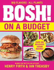 BOSH! on a Budget: From the bestselling vegan authors comes the latest