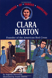 Clara Barton: Founder of the American Red Cross