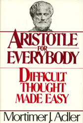 Aristotle for Everybody or Difficult Thought Made Easy