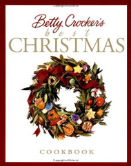 Betty Crocker's Best Christmas Cookbook
