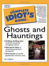 Complete Idiot's Guide to Ghosts and Hauntings