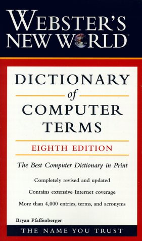 Webster's New World Dictionary of Computer Terms (Dictionary)