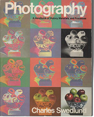 Photography: a handbook of history materials and processes
