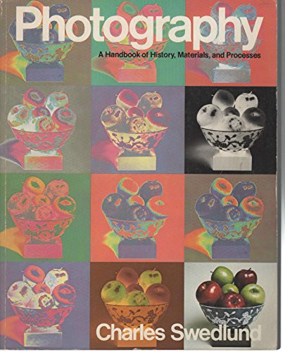 Photography: a handbook of history materials and processes