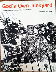 God's own junkyard: The planned deterioration of America's landscape