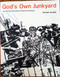 God's own junkyard: The planned deterioration of America's landscape