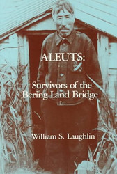 Aleuts: Survivors of the Bering Land Bridge