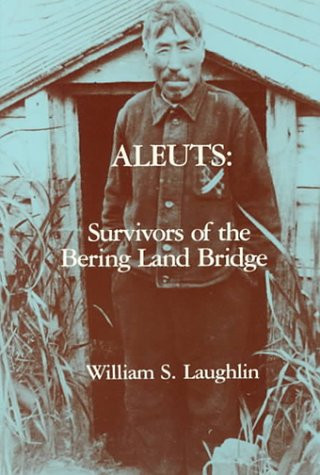 Aleuts: Survivors of the Bering Land Bridge