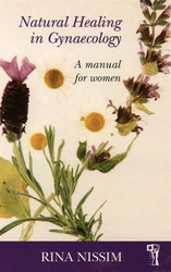 Natural Healing in Gynaecology: A Manual for Women