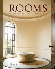 Rooms: Creating Luxurious Livable Spaces (Design)