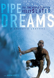 Pipe Dreams: A Surfer's Journey