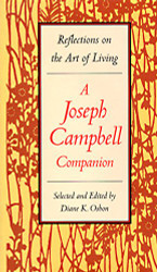 Joseph Campbell Companion: Reflections on the Art of Living