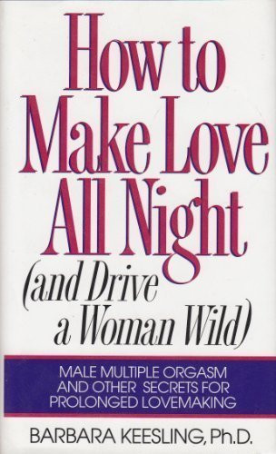 How to Make Love All Night