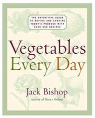 Vegetables Every Day: The Definitive Guide to Buying and Cooking