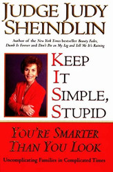 Keep It Simple Stupid: You're Smarter Than You Look