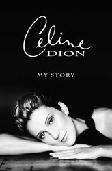 Celine Dion: My Story My Dream