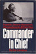 Commander in Chief: Franklin Delano Roosevelt His Lieutenants