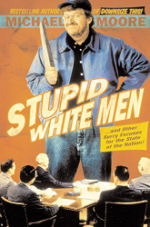 Stupid White Men ...And Other Sorry Excuses for the State