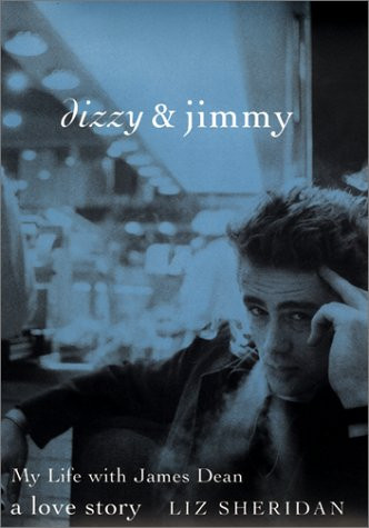 Dizzy & Jimmy: My Life with James Dean: A Love Story