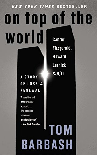 On Top of the World: Cantor Fitzgerald Howard Lutnick and 9/11: A