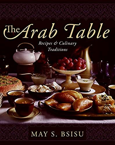 Arab Table: Recipes and Culinary Traditions