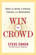 Win the Crowd: Unlock the Secrets of Influence Charisma