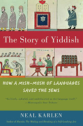 Story of Yiddish: How a Mish-Mosh of Languages Saved the Jews
