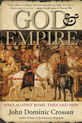 God and Empire: Jesus Against Rome Then and Now