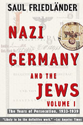 Nazi Germany and the Jews Volume 1