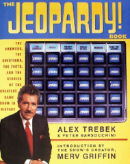 Jeopardy! Book: The Answers the Questions the Facts