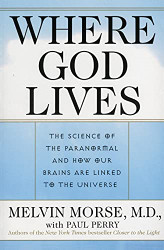 Where God Lives: The Science of the Paranormal and How Our Brains are