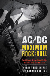 AC/DC: Maximum Rock & Roll: The Ultimate Story of the World's Greatest