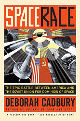 Space Race: The Epic Battle Between America and the Soviet Union