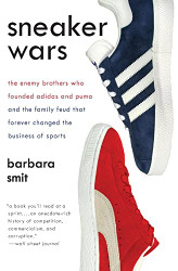 Sneaker Wars: The Enemy Brothers Who Founded Adidas and Puma