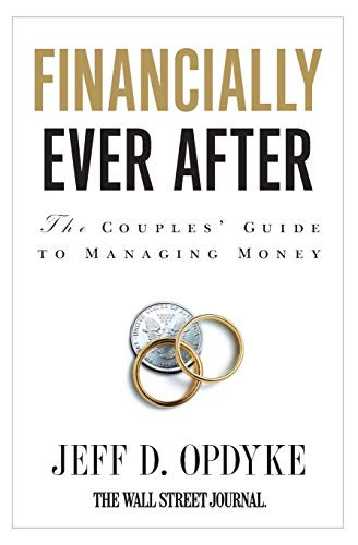 Financially Ever After: The Couples' Guide to Managing Money