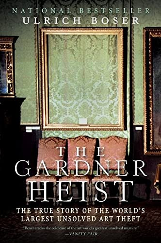 Gardner Heist: The True Story of the World's Largest Unsolved Art