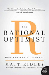 Rational Optimist: How Prosperity Evolves (P.S.)
